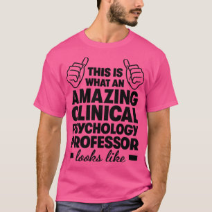Camiseta Amazing Clinical Psychology Professor