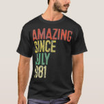 Camiseta Amazing Since July 1981 Men Woman 40th Birthday 40<br><div class="desc">Amazing Since July 1981 Men Woman 40th Birthday 40 Year Old .animal, cat, dog, animal lover, animals, funny, horse, horseshoe, humor, paw, pets, pizza, riding, animal rights, animal welfare, animals&nature, attitude, bulldogs, cats, chillin, chilling, cute, cute animals, cute dog, dad gift, daddy shark, daddy shark doo, daddy shark doo doo...</div>