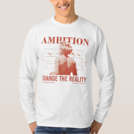 Camiseta Ambición Cambia Realidad