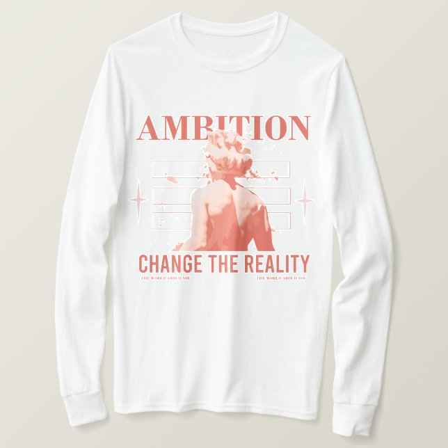 Camiseta Ambición Cambio de realidad (Anverso del diseño)