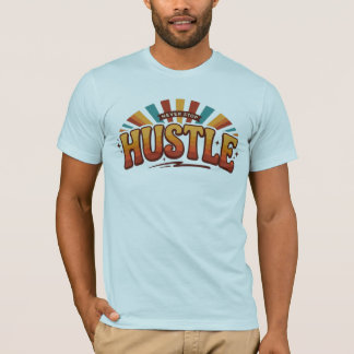 Camiseta Ambición diaria Éxito Trabajar con ética Hustle Ri