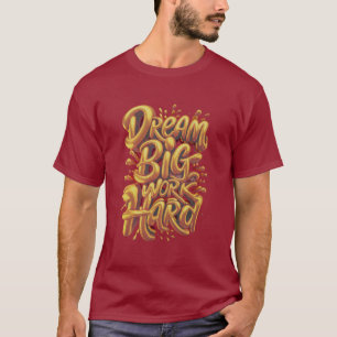 Camiseta Ambición Dorada Construida con Trabajo Duro en Oro