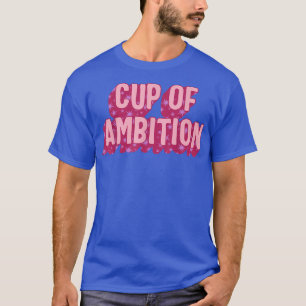 Camiseta Ambición feminista Empoderamiento de las mujeres I
