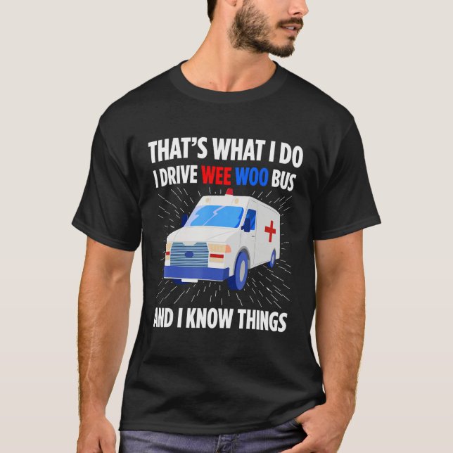 Camiseta Ambulance Driver Emergency Driver Patient Transpor (Anverso)
