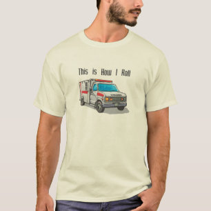Camiseta Ambulancia How I Roll