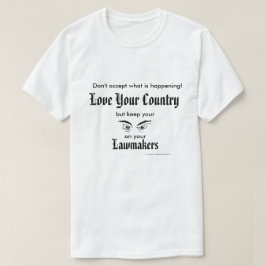 Camiseta Ame su país - guarde los ojos en legisladores