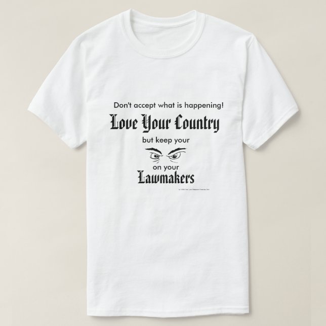 Camiseta Ame su país - guarde los ojos en legisladores (Diseño del anverso)