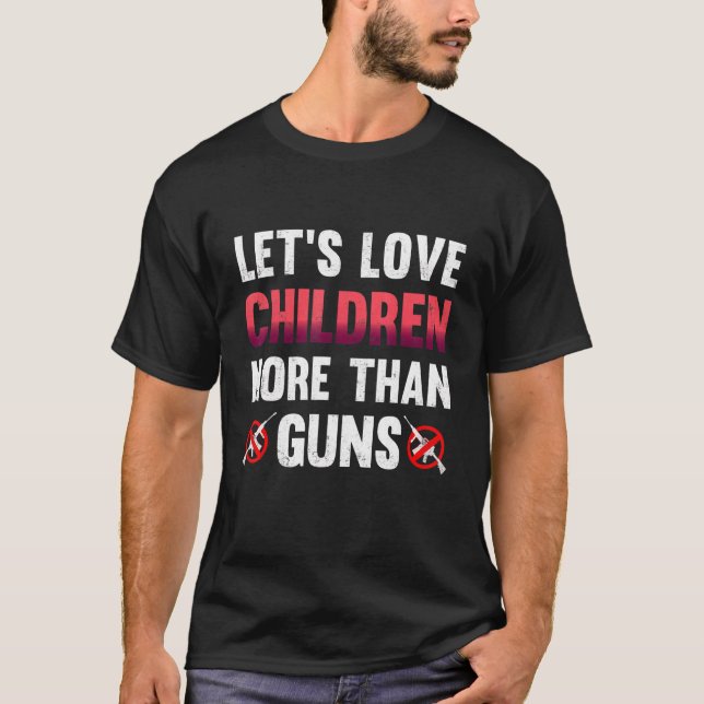 Camiseta Amemos a los niños más que las armas para detener  (Anverso)