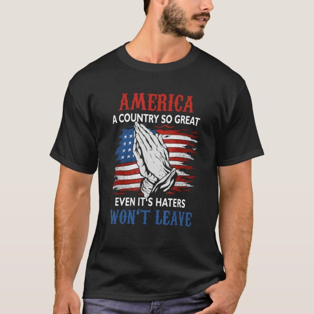 Camiseta America A Country So Great Even It s Haters Won Le (Anverso)