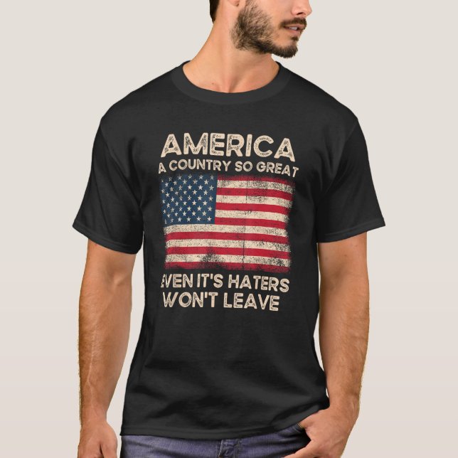 Camiseta America a Country so Great Even It s Haters Won t  (Anverso)
