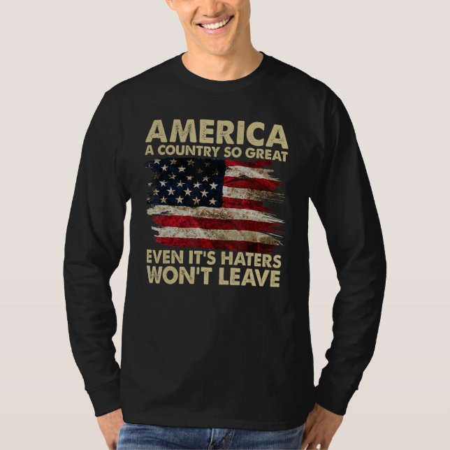 Camiseta America A Country So Great Even It s Haters Won t  (Anverso)