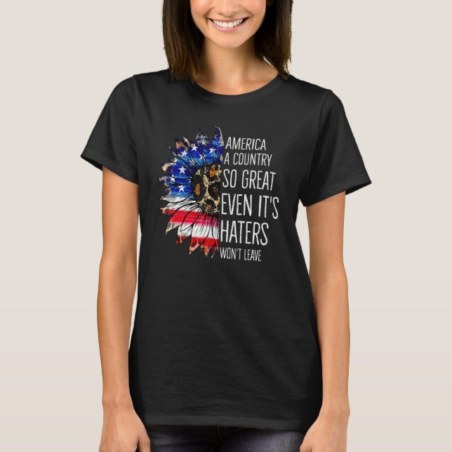 Camiseta America A Country So Great Even It s Haters Won t  (Anverso)