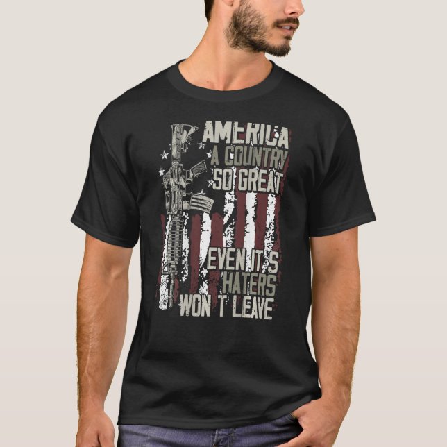 Camiseta America a country so great even it s Haters won t  (Anverso)
