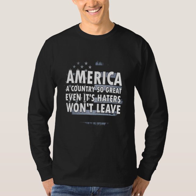 Camiseta America a country so great even it s Haters won t  (Anverso)