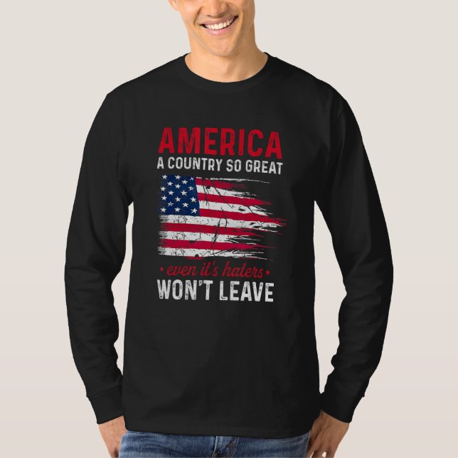 Camiseta America A Country So Great Even It s Haters Won t  (Anverso)