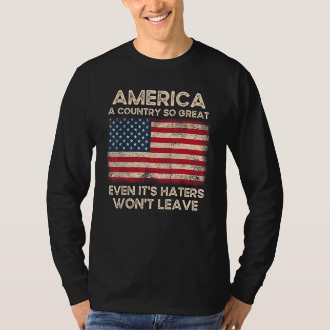 Camiseta America a Country so Great Even It s Haters Won t  (Anverso)