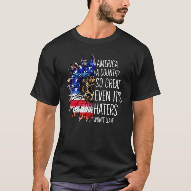 Camiseta America A Country So Great Even It s Haters Won t  (Anverso)