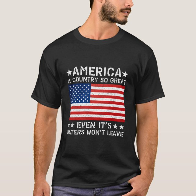 Camiseta America A Country So Great Even It'S Ers Won'T Lea (Anverso)
