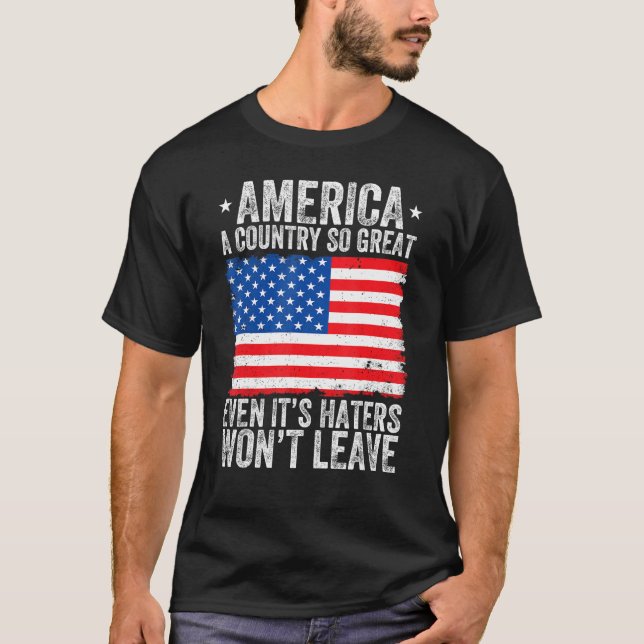 Camiseta America A Country So Great Even Its Haters Won t L (Anverso)
