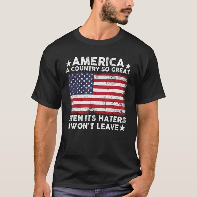 Camiseta America A Country So Great Even Its Haters Won t L (Anverso)