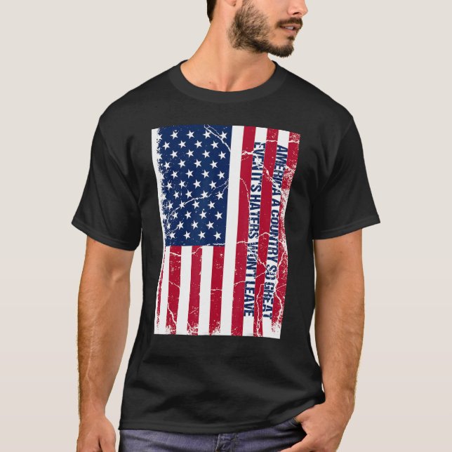Camiseta America a country so great even it's Haters won't  (Anverso)
