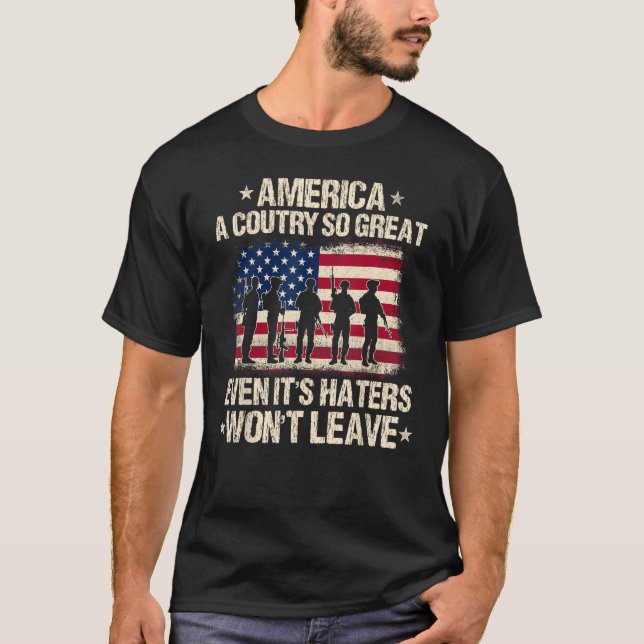 Camiseta America A Country So Great Even It's Haters Won't  (Anverso)