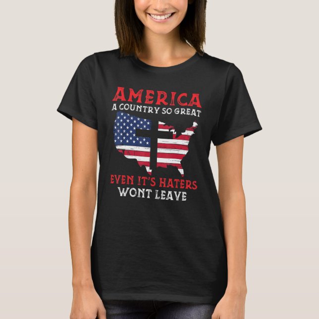 Camiseta America A Country So Great Even Its Haters Wont Le (Anverso)
