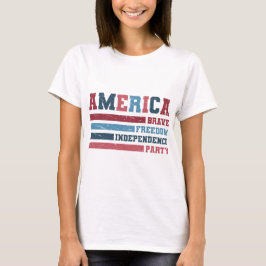 Camiseta America Brave, Freedom, Independence Party 