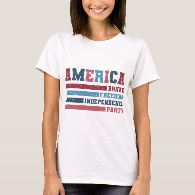 Camiseta America Brave, Freedom, Independence Party  (Anverso)