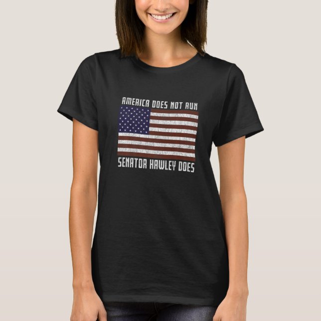 Camiseta America Does Not Run Senator Hawley Does January 6 (Anverso)