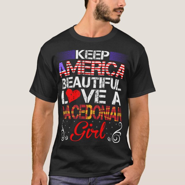 Camiseta América Hermoso amor Regalo de Chica macedonio (Anverso)