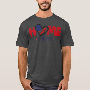 Camiseta America Home Heart Est1776 Happy Independence Day
