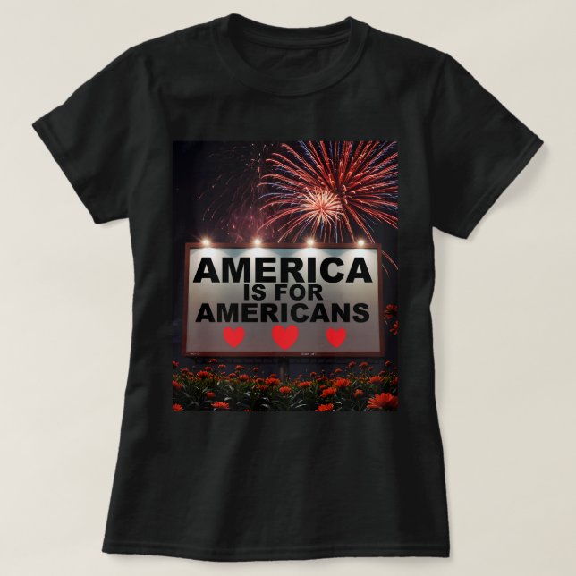 Camiseta America is for Americans (Diseño del anverso)