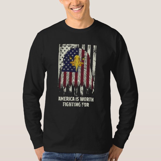 Camiseta America is Worth Fighting for Patriotic Proud Patr (Anverso)