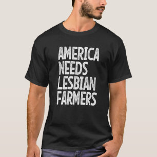 Camiseta América Necesita Agricultoras Lesbianas