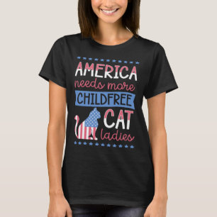Camiseta América Necesita Más Señoras Gatas Sin Hijos Libre
