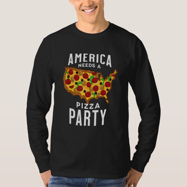 Camiseta America Needs A Pizza Party (Anverso)