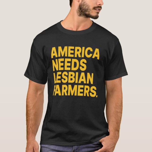 Camiseta America Needs Lesbian Farmers_4 (Anverso)