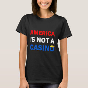 Camiseta América No Es Un Casino Anti-trump Tarifas Protest