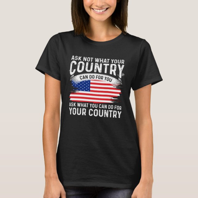 Camiseta America Patriotic  Ask Not What Your Country Can D (Anverso)