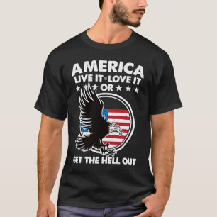 Camiseta América Vive It Love It Or Get Hell Out Patrio