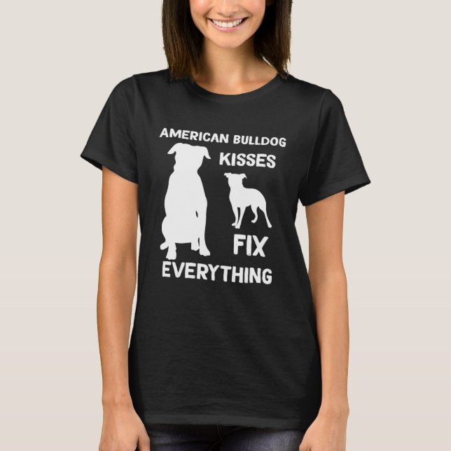 Camiseta American bulldog kisses fix everything American bu (Anverso)