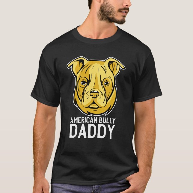 Camiseta American Bully Daddy Best Dad Ever Father Day (Anverso)