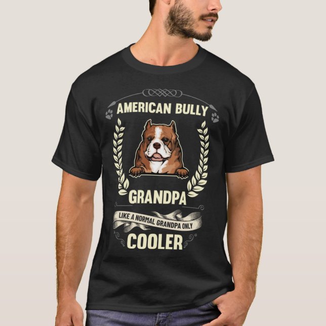 Camiseta American Bully Grandpa Like A Normal Grandpa Only  (Anverso)