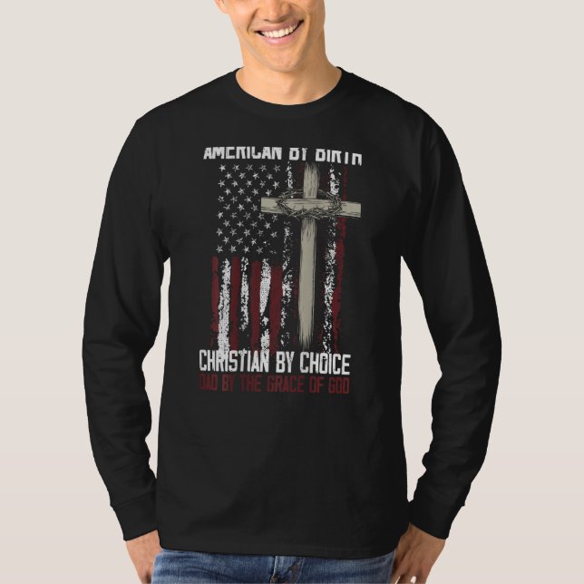 Camiseta American By Birth Christian By Choice Dad By The O (Anverso)