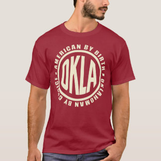 Camiseta American By Birth Oklahoman By Choice OKLA