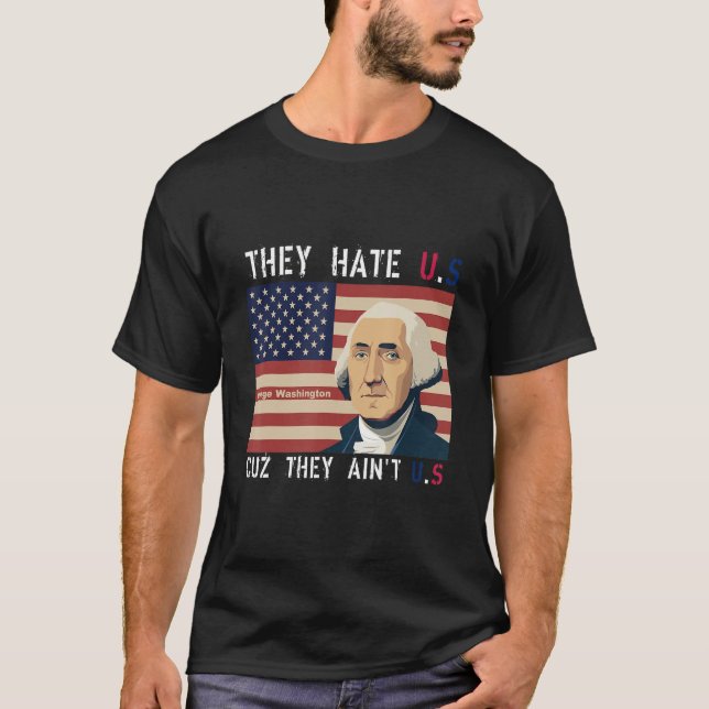 Camiseta American Flag 4th of July hey Hate Us Cuz They Ain (Anverso)