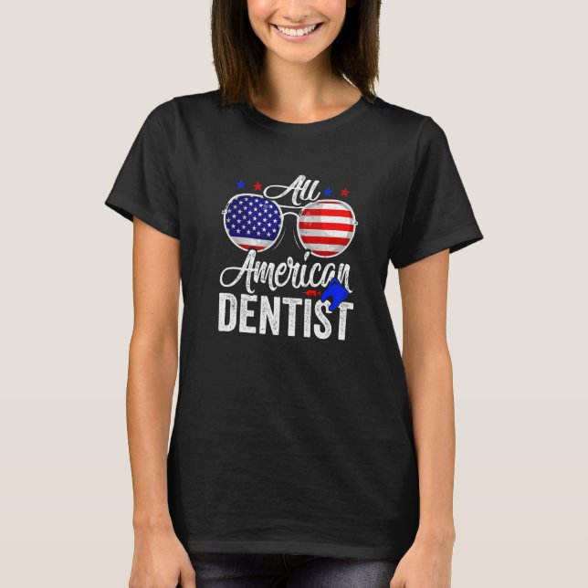 Camiseta American Flag Dentist 4th Of July Patriotic Men Wo (Anverso)
