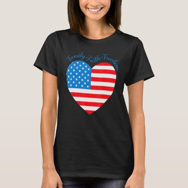Camiseta American Flag Heart Faith Family Freedom 4th Of Ju (Anverso)