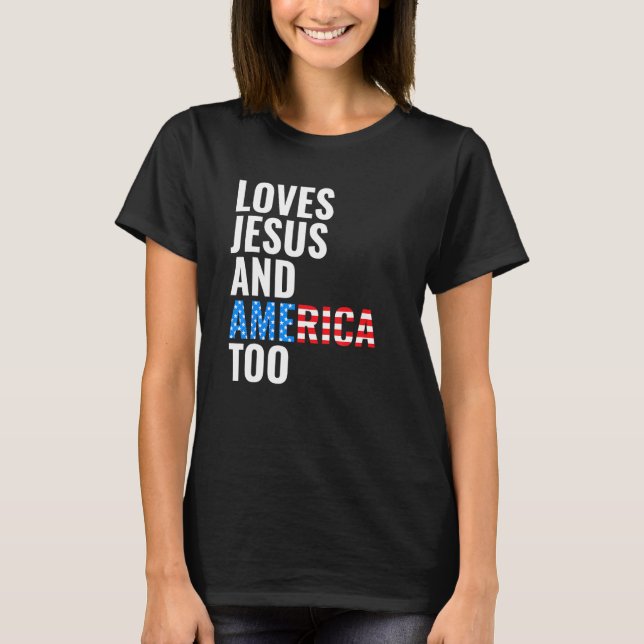 Camiseta American Flag Loves Jesus and America Too (Anverso)